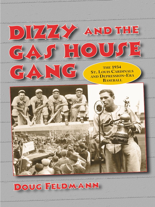 Title details for Dizzy and the Gas House Gang by Doug Feldmann - Available